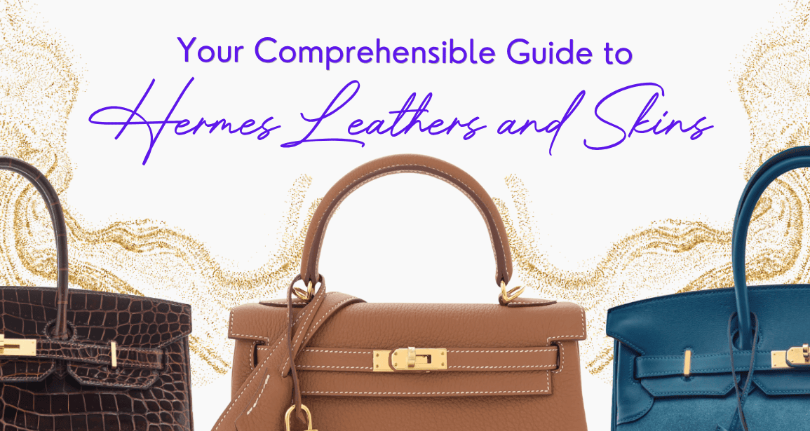 Home Your Comprehensible Guide to Hermes Leathers and Skins