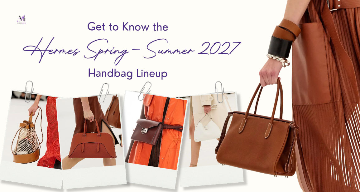 Home Get to know the hermes spring summer 2027 handbag lineup